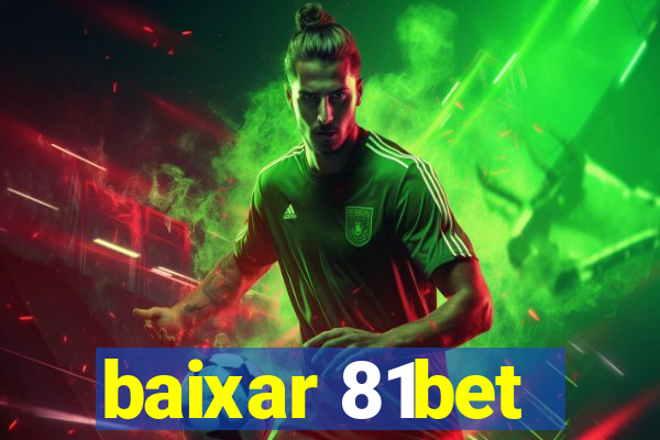 baixar 81bet